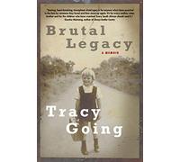 Brutal legacy: A Memoir