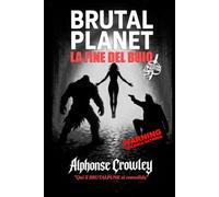 Brutal Planet: La Fine del Buio: Qui il BRUTALPUNK si consolida - BrutalPunk Edition (Brutal Planet: La Trilogia del Buio)