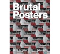 Brutal Posters: 20 Brutalist Pull-Out Prints