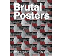 Brutal Posters: 20 Brutalist Pull-Out Prints by Unknown (PB 2025)