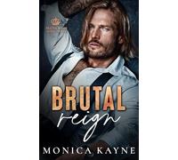 Brutal Reign: A Forced Marriage Dark Mafia Romance (Bratva Kings Book 3)