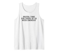 Brutal Time for Those of Us with Empathy Empath Tank Top