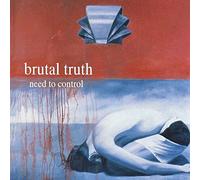 Brutal Truth - Need To Control