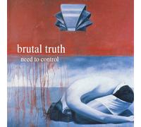 Brutal Truth - Need To Control