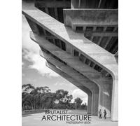 Brutalist Architecture Photography Book: More Than 35 Images Of Brutalist Architecture