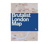 Brutalist London Map 2nd Edition: Guide to Brutalist architecture in London - 2nd edition (Blue Crow Media Architecture Maps)