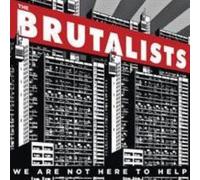 BRUTALISTS: WE ARE NOT HERE TO HELP - LP vinyl BRAND NEW