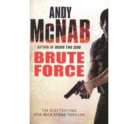 Brute Force: (Nick Stone Thriller 11) by Andy McNab (2009-09-24)
