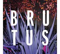 BRUTUS - BURST