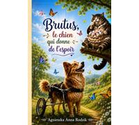 Brutus, le petit chien qui donne l'espoir