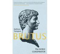 Brutus : The Noble Conspirator