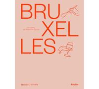 Bruxelles: 100 chefs, 100 recettes cultes