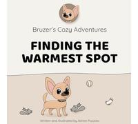 Bruzer’s Cozy Adventures: Finding The Warmest Spot