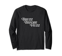Bruzz Before Huzz Meme Gen Z Teen Slang Funny Bruh Bro Bros Long Sleeve T-Shirt