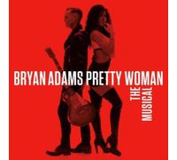 BRYAN ADAMS: PRETTY WOMAN - THE MUSICAL - CD BRAND NEW