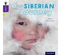 Bryan Alexander Oxford Reading Tree inFact: Level 11: Our Siberian Journey Book Bryan Alexander Multicolor