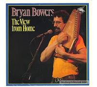 BRYAN BOWERS - the view from home LP
