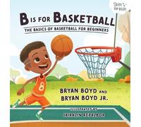 Bryan Boyd B is for Basketball (Hardback)