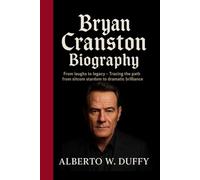 BRYAN CRANSTON BIOGRAPHY: From Laughs to Legacy- Tracing the path from sitcom stardom to dramatic brilliance