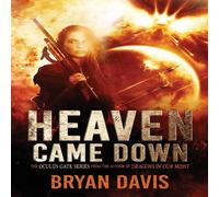 Bryan Davis Heaven Came Down Paperback Book Bryan Davis Multicolor