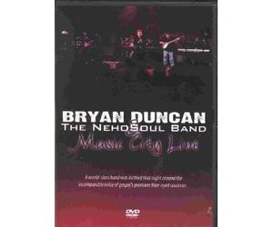 Bryan Duncan & The Neho Soul Band: Music City Live