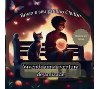 Bryan e seu gatinho Cleiton: Vivendo uma aventura de amizade
