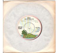 BRYAN FERRY - BRYAN FERRY - SMOKE GETS IN YOUR EYES 7in [30343]