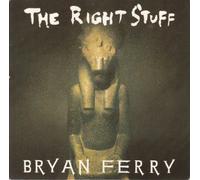 BRYAN FERRY - BRYAN FERRY - THE RIGHT STUFF 7in [30344]