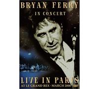 Bryan Ferry in Concert (Live in Paris at Le Grand Rex, March 2000)