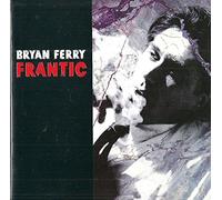 Bryan Ferry - incl. It's All Over Now, Baby Blue