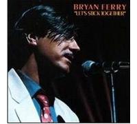 Bryan Ferry - Let's Stick Together