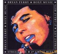 Bryan Ferry/Roxy Music, Bryan Ferry - Street Life - 20 Great Hits