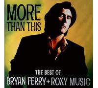 Bryan Ferry & Roxy Music - M0RE THAN THlS (incl. Jealous Guy, Oh Yeah On The Radio, Let's Stick Together etc.)