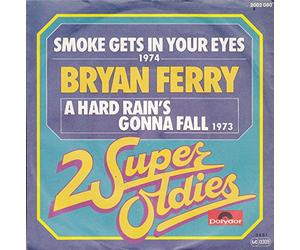 Bryan Ferry - Smoke gets in your eyes / A hard rain's gonna fall (2 Super Oldies) / 2002 080