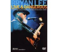 Bryan Lee - Live & Dangerous [DVD] [2006] [Region 1] [US Import] [NTSC]