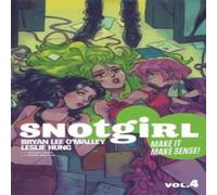 Bryan Lee O’Malley Snotgirl Volume 4 : Make It Make Sense Paperback Book Bryan Lee O’Malley Multicolor