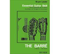 BRYAN LESTER : ESSENTIAL GUITAR SKILL / THE BARRE - GUITARE