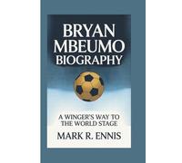 BRYAN MBEUMO BIOGRAPHY: A Winger’s Way to the World Stage