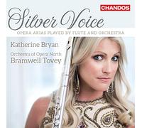 Bryan/Opera North/Tovey - Silver Voice - Opera Arias played by Flute and Orchestra