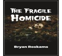 Bryan Roskams The Fragile Homicide Paperback Book Bryan Roskams Multicolor