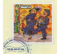 Bryan Smith and His Happy Piano - For Me and My Gal