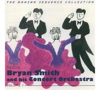Bryan Smith & His Concert Orchestra - Dansan Sequence Collection, Vol. 1