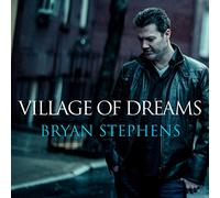 Bryan Stephens - Village Of Dreams