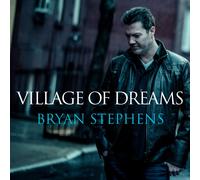 Bryan Stephens – Village Of Dreams – CD – US Import