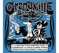 Bryan Talbot Grandville Bete Noire Hardback Book Bryan Talbot Multicolor