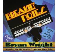 BRYAN WRIGHT - Breakin Notes