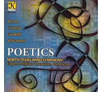 BRYANT / CESARINI / GANDOLFI / SC - North Texas Wind Symphony : Poetics