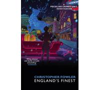 Bryant & May - England’s Finest : (Short Stories)