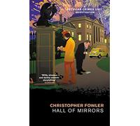 Bryant & May - Hall of Mirrors: (Bryant & May Book 16) (Bryant & May)
