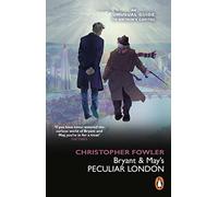Bryant & May's Peculiar London